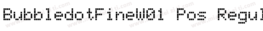 BubbledotFineW01 Pos Regular字体转换